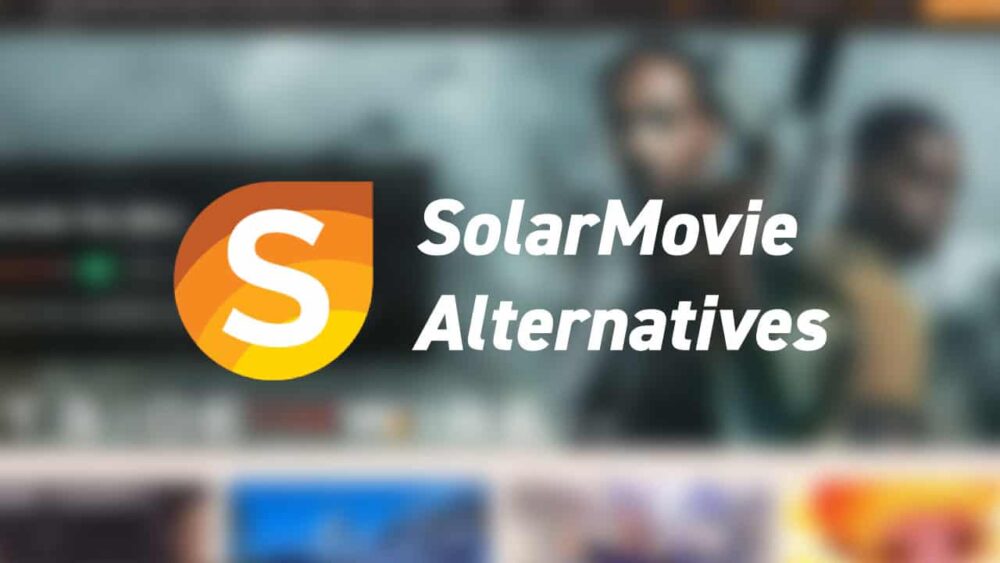 16 Best SolarMovie Alternatives For Free Movies Streaming